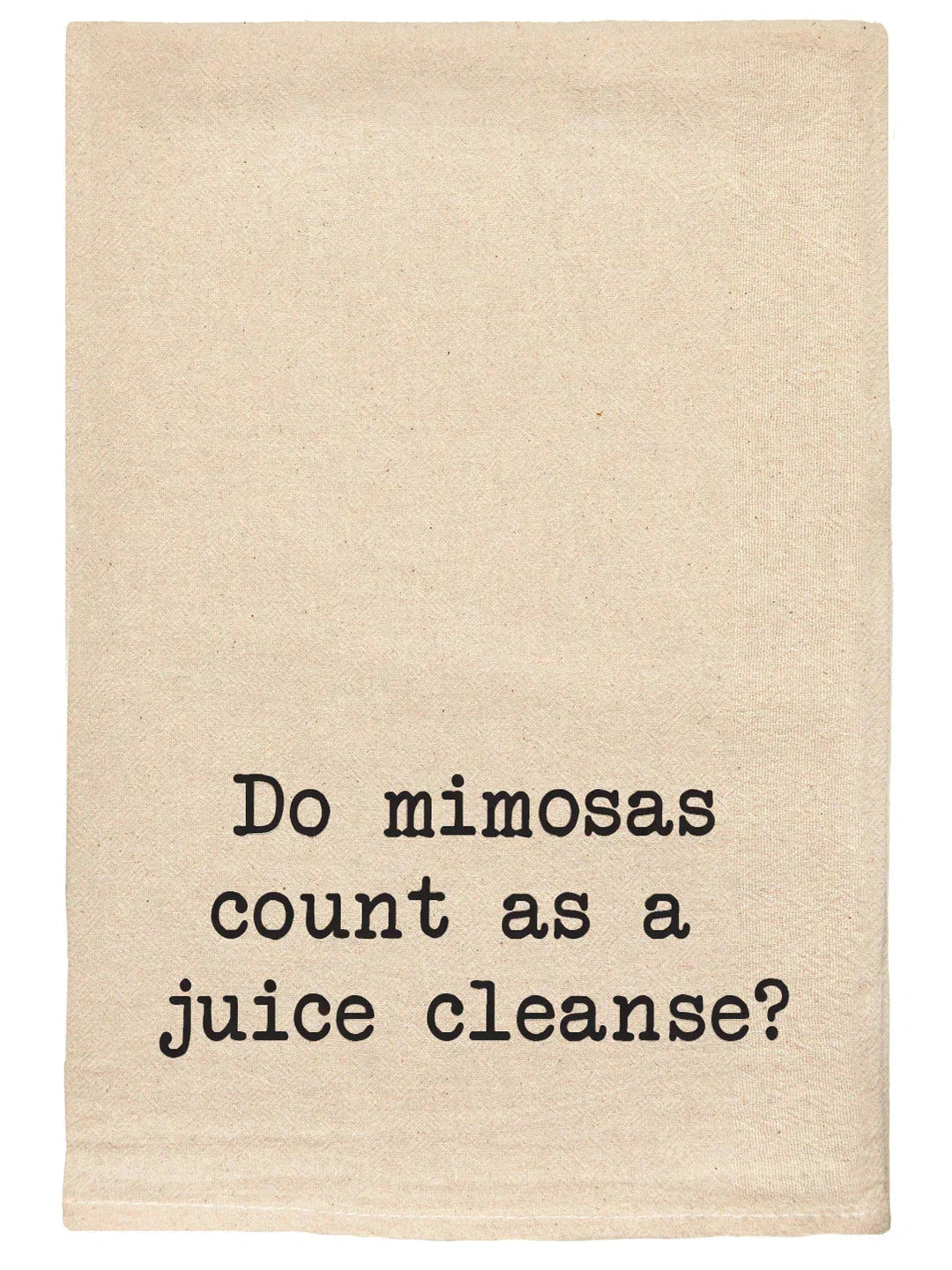 101 T Towels - Do Mimosa Juice Cleanse