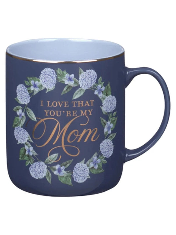 Mug I Love That You're My Mom Proverbs 31:29 Blue Mug1124