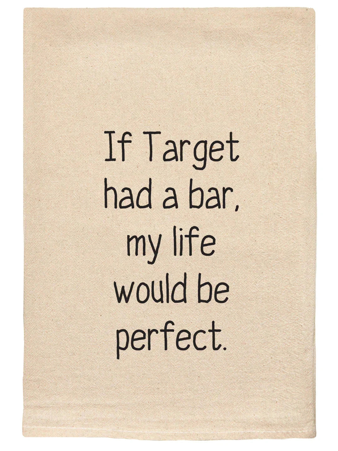 004 T Towels - If Target Had A Bar