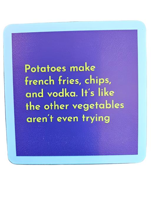 1271- "Potatoes" - Drinks On Me Coaster
