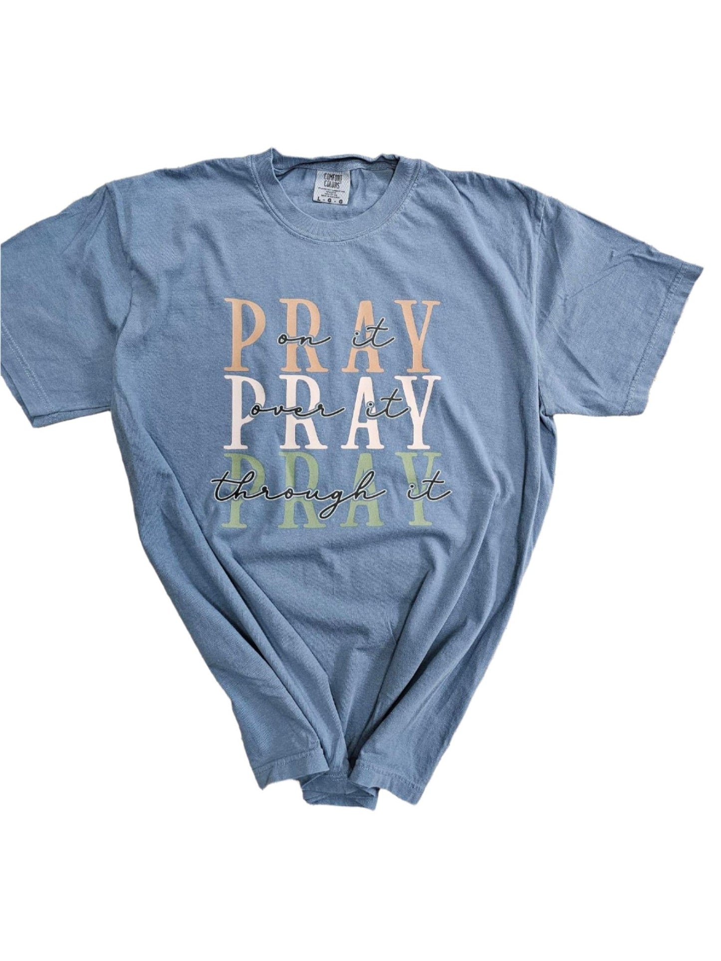 Tee Shirt Pray on it Blue