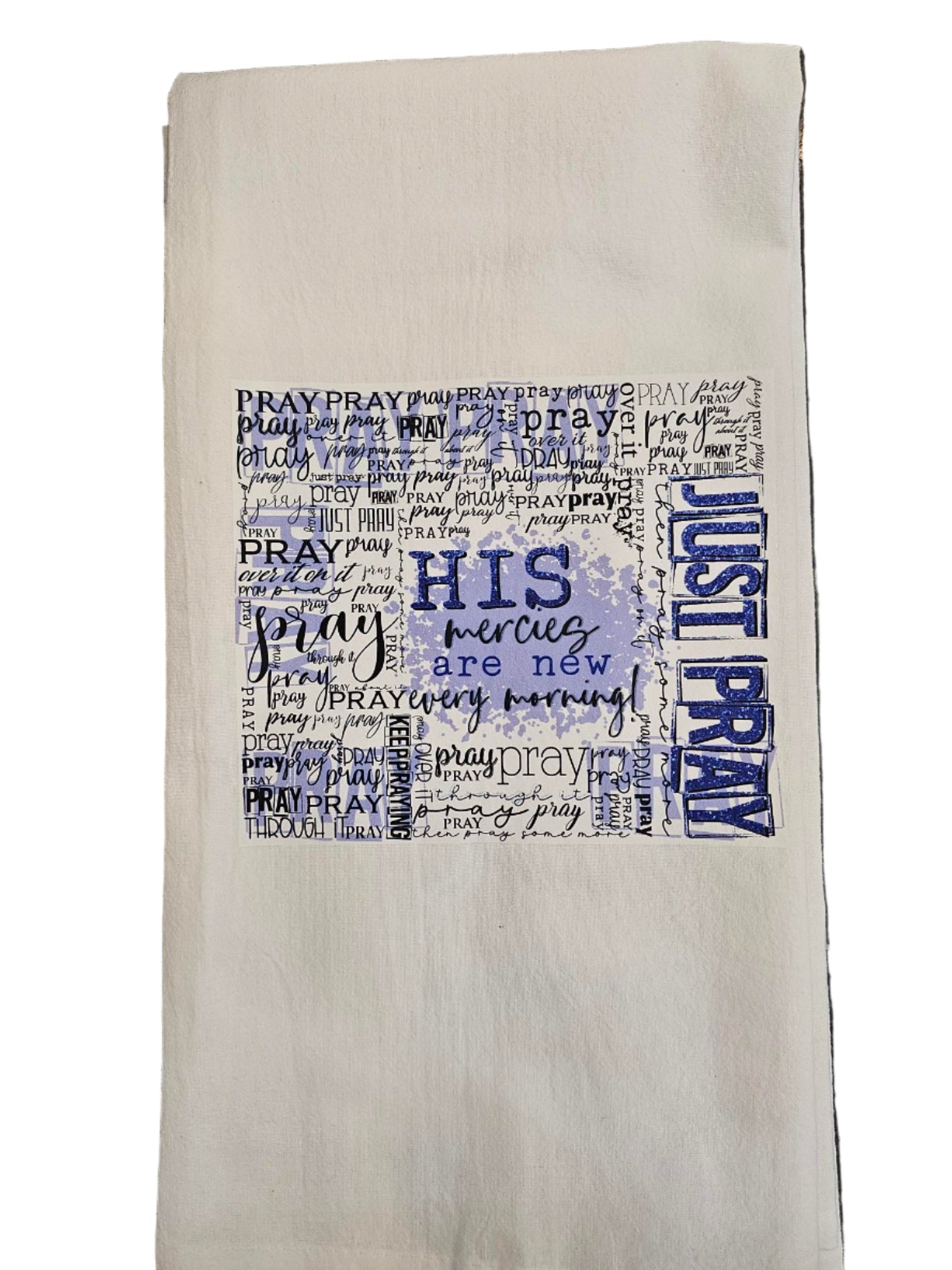 Tea Towel Just Pray White 27.5"x18"