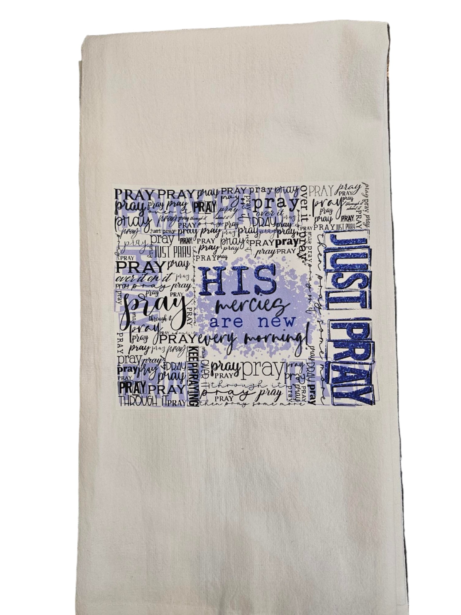 Tea Towel Just Pray White 27.5"x18"