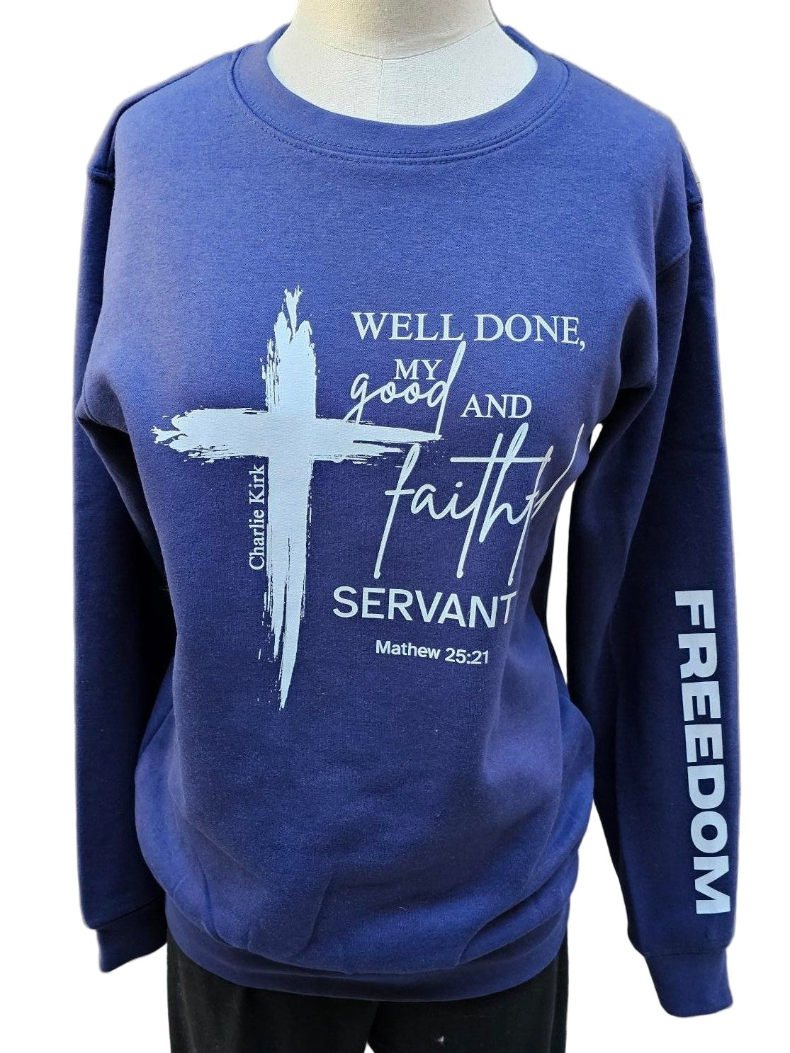 Sweatshirt Well Done Good and Faithful Son