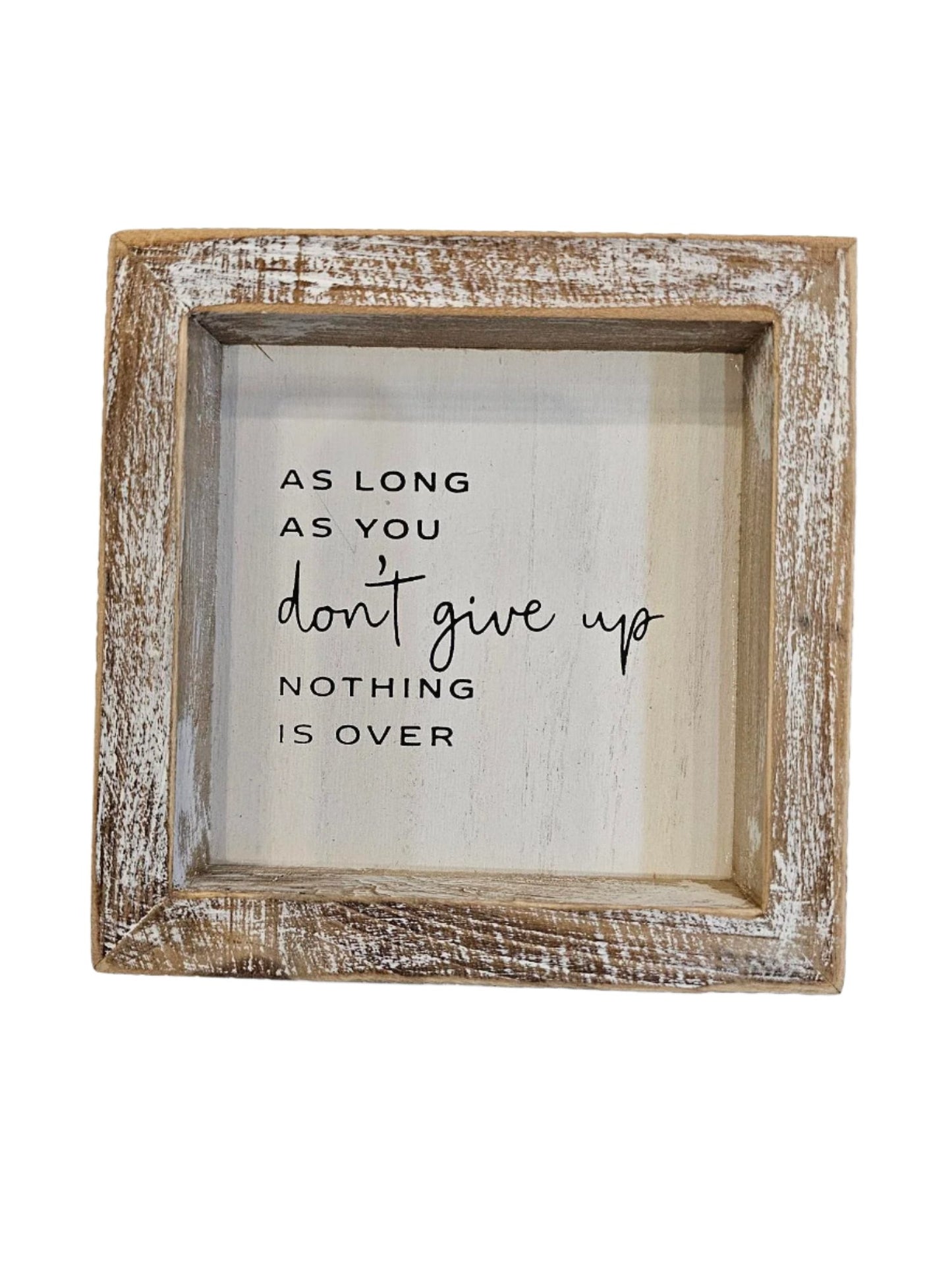 Wood Picture frame - As long as you don't give up nothing is over -5x5-- 11469 