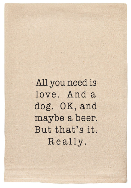 T Towels - All You Need is Love and a Dog (Pet) 