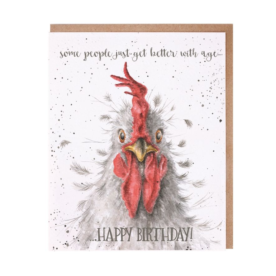 Birthday Card - Rooster - Some People Get Better with Age 