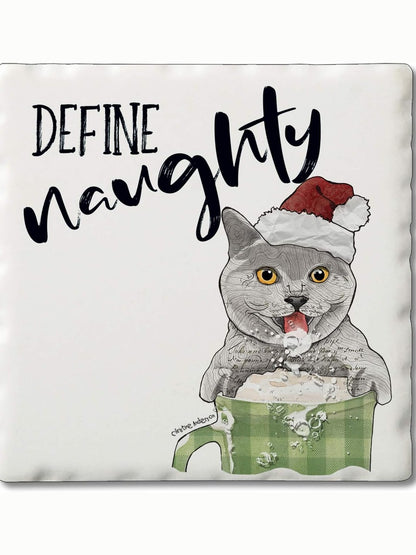 Coaster Christmas Define Naughty Cat 4x4" 02-02000