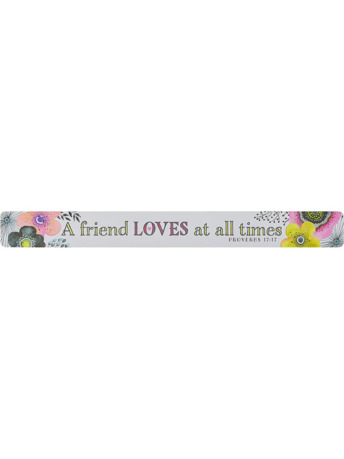  Magnetic Strip A Friend Love Prov.17:17&nbsp; 7.5" x 0.8"Ms132
