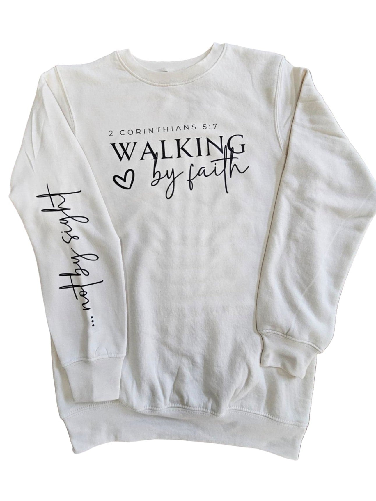 Sweatshirt Walking by Faith