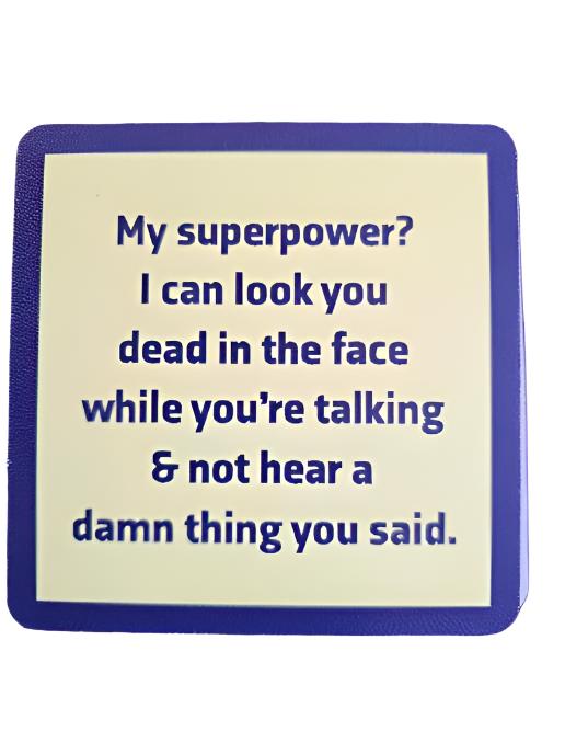 1021 - "Super Power"  Drinks On Me Coaster 