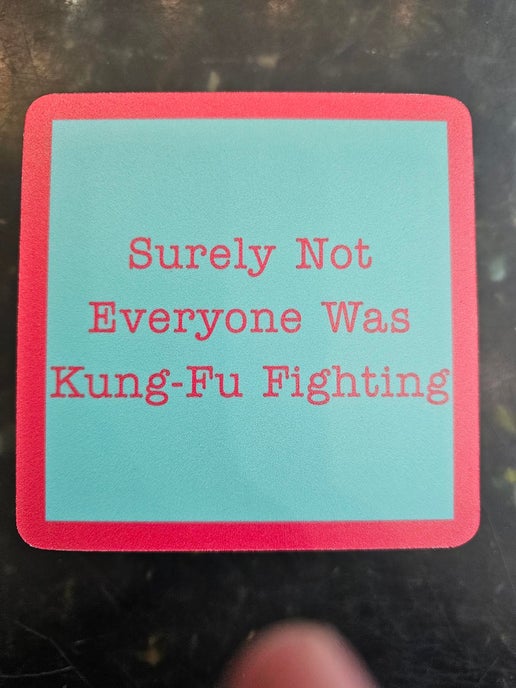 1040-"Kung Fu"  Drinks On Me Coaster 