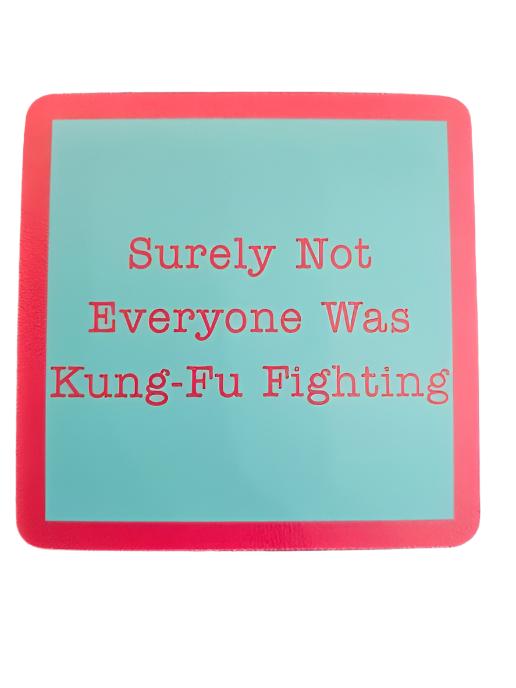 1040-"Kung Fu"  Drinks On Me Coaster 