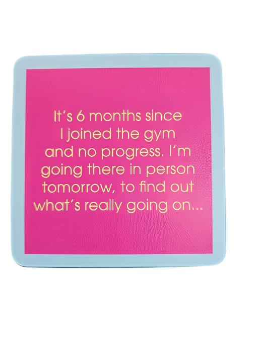 1099- "6 Months"  Drinks On Me Coaster 