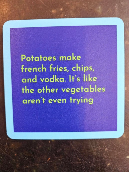 1271- "Potatoes" - Drinks On Me Coaster 
