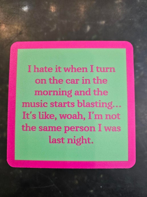 1044- "Same Person"  Drinks On Me Coaster 