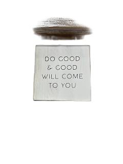 Wood Framed Picture - Do Good & Good will come to you - 11211 