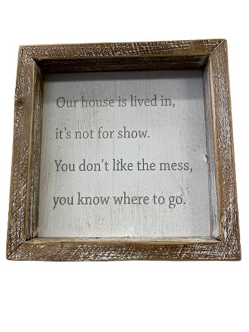 Wood Framed Picture - Our house is lived in - 18988 