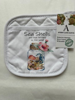 Pot Holder - Sea Shells are the love letters in the sand 