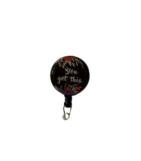 Badge holder - Retractable - Round - saying :you got this 