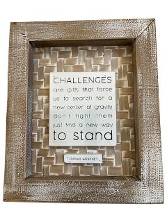 Wood Picture Frame - Challenges are gifts that force us to search - 11251  - 10x12x2 