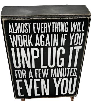 Unplug It-5x6.5" Wooden Plaque 